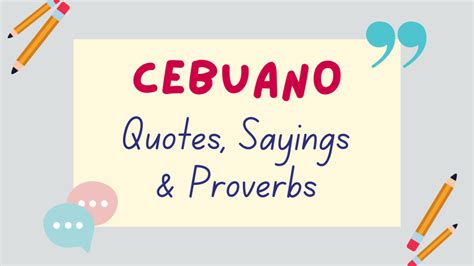 34 Bisaya (Cebuano) Quotes, Sayings & Proverbs .